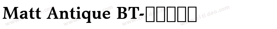 Matt Antique BT字体转换